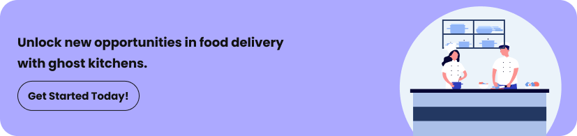 The Rise of Ghost Kitchens: A Comprehensive Guide for Entrepreneurs